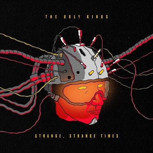 Strange Strange Times The Ugly Kings Fuzzy Hound The Music Blog