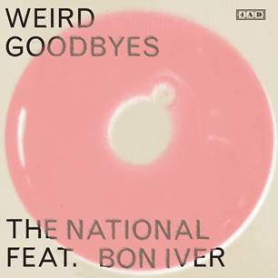 The National Bon Iver Weird Goodbyes Fuzzy Hound The Music Blog